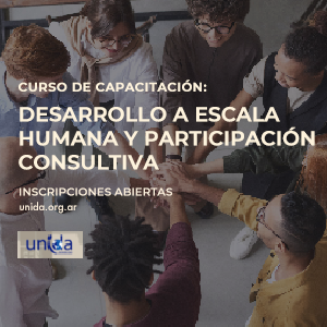Desarrollo a Escala Humana y Participación Consultiva