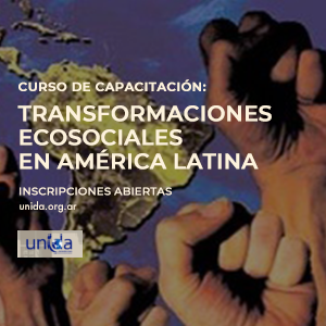 Transformaciones Ecosociales en América Latina